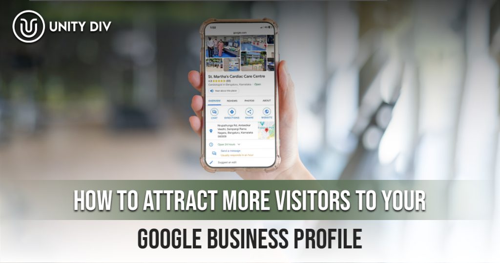 Attract More Visitors to Your Google Business Profile